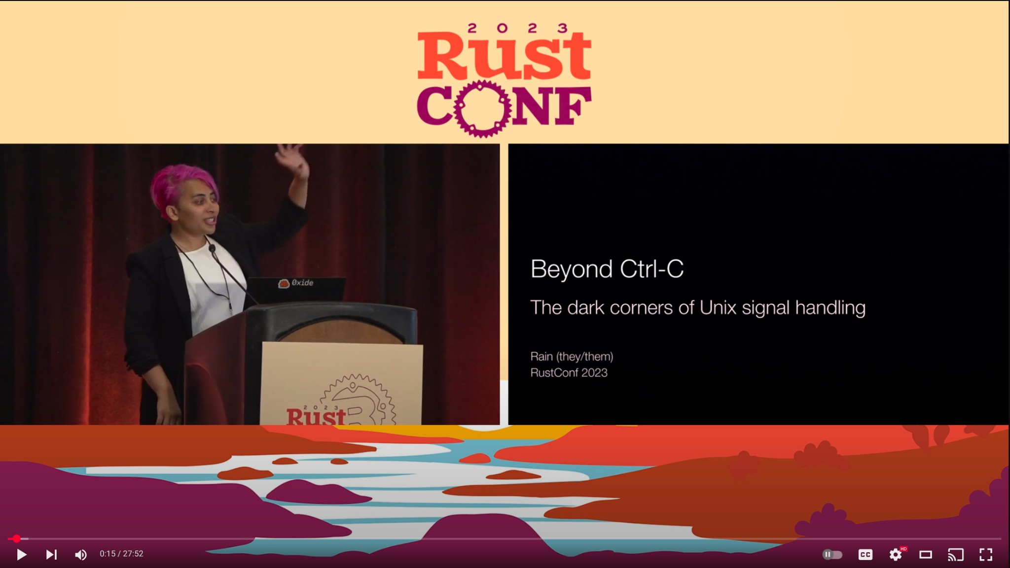 Me speaking at RustConf 2023. Beyond Ctrl-C: The dark corners of Unix signal handling.
